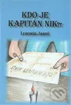 Kdo je kapitán Nik?! - Lubomír Jaroš - kniha z kategorie Beletrie pro děti