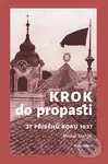 Krok do propasti (37 příběhů roku 1937) - Michal Stehlík