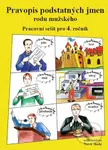 Pravopis podstatných jmen rodu mužského (Pracovní sešit pro 4. ročník) - kniha z kategorie 1. stupeň