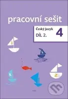 Český jazyk 4. ročník pracovní sešit 2. díl - Zdeněk Topil, Dagmar Chroboková, Kristýna Tučková - kniha z kategorie Jazykové učebnice a slovníky