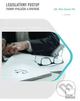 Legislatívny postup tvorby vyhlášok a opatrení - Milan Sklenár - kniha z kategorie Právo