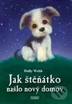 Jak štěňátko našlo nový domov - Holly Webb - kniha z kategorie Pohádky