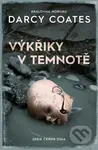 Výkřiky v temnotě - Darcy Coates - kniha z kategorie Detektivky, thrillery a horory