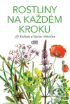 Rostliny na každém kroku - Václav Větvička, Jiří Kolbek - kniha z kategorie Biologie