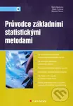 Průvodce základními statistickými metodami - Marie Budíková, Maria Králová, Bohumil Maroš - kniha z kategorie Marketingový management