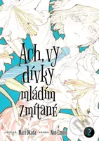 Ach, vy dívky mládím zmítané 2 - Mari Okada, Nao Emoto - kniha z kategorie Komiksy