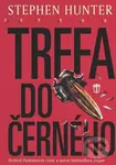 Trefa do černého - Stephen Hunter,Trefa do černého - Stephen Hunter - kniha z kategorie Beletria