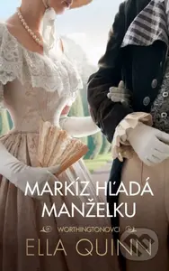 Markíz hľadá manželku - Ella Quinn - kniha z kategorie Společenská beletrie