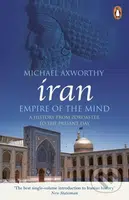 Iran: Empire of the Mind (A History from Zoroaster to the Present Day) - kniha z kategorie Historie