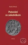 Putování za sokolníkem - Karla Erbová