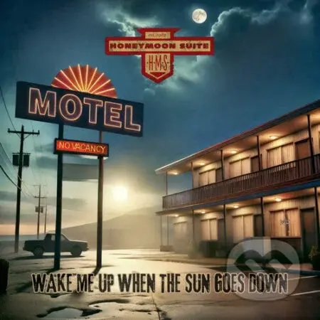 Honeymoon Suite:  Wake Me Up When The Sun Goes Down LP