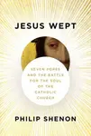 Jesus Wept - Philip Shenon
