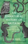 An Unnatural History of Britain - Kevin Parr