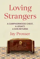 Loving Strangers - Jay Prosser
