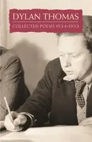Collected Poems: Dylan Thomas - Dylan Thomas