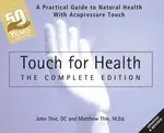 Touch for Health: The 50th Anniversary Edition - John Thie, Matthew Thie