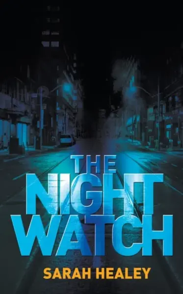 The Night Watch - Sarah Healey