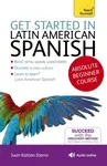 Get Started in Latin American Spanish Absolute Beginner Course - Juan Kattan-Ibarra