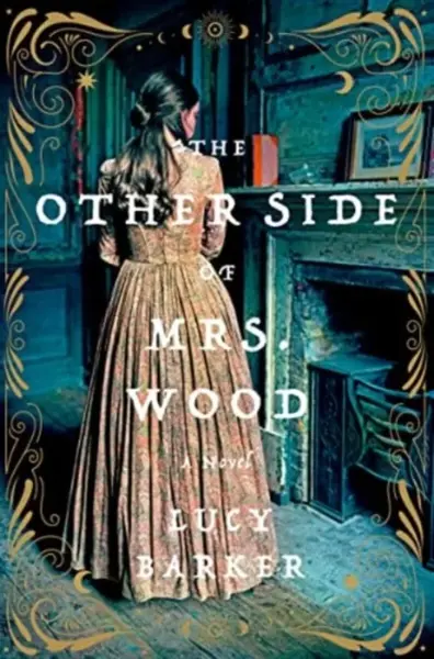 Other Side of Mrs. Wood, The - Lucy Barker