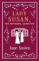 Lady Susan, The Watsons, Sanditon - Jane Austenová