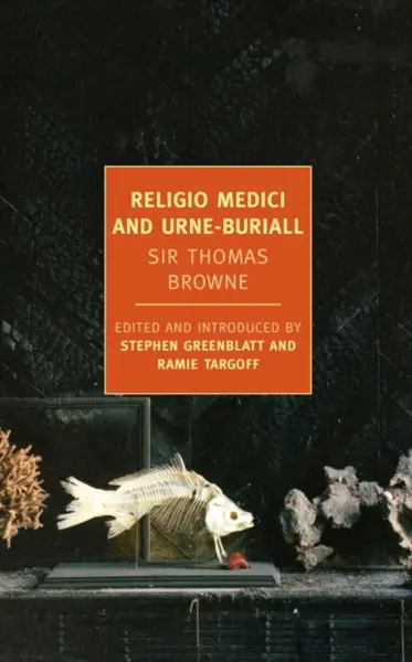 Religio Medici And Urne-Buriall - Sir Thomas Browne