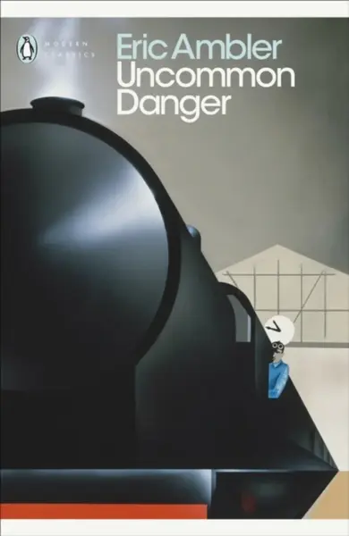Uncommon Danger - Eric Ambler