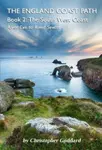 The England Coast Path - Book 2: The South West Coast - Christopher Goddard