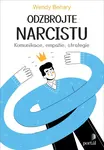 Odzbrojte narcistu (poškozené) - Wendy Terrie Behary