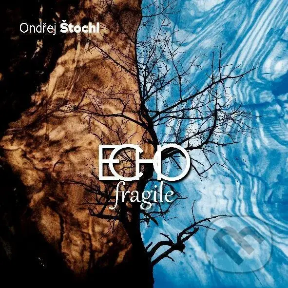 Ondřej Štochl: ECHO fragile