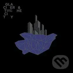 Glacier and the City