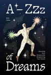 A-Zzz of Dreams - Matt Galea