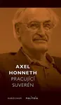 Pracující suverén - Axel Honneth