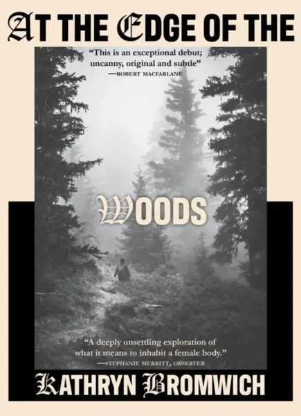 At the Edge of the Woods - Kathryn Bromwich
