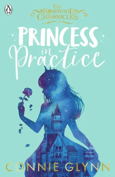 Princess in Practice - Connie Glynn