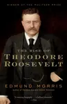 The Rise of Theodore Roosevelt - Morris Edmund