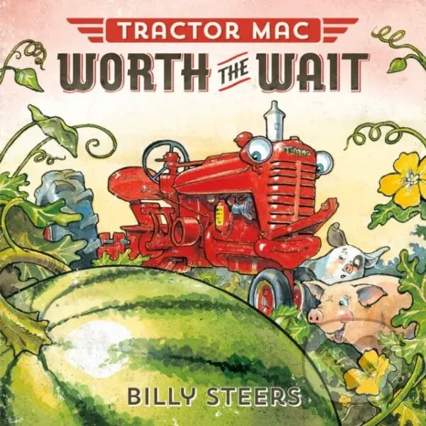 Tractor Mac Worth the Wait - Billy Steers