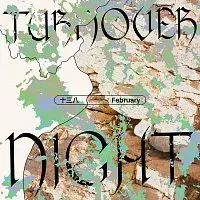 February – Turnover Night // 十三八