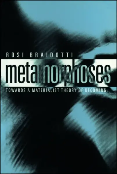 Metamorphoses - Rosi  Braidotti