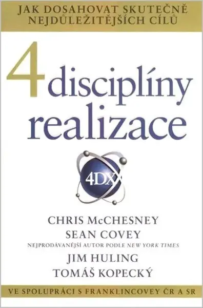 4 disciplíny realizace - Sean Covey, Jim Huling, Chris McChesney