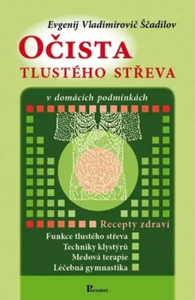 Očista tlustého střeva - Evgenij V. Ščadilov