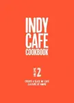 Indy CafÃ© Cookbook: No 2