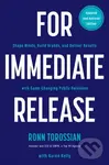 For Immediate Release (Shape Minds, Build Brands, and Deliver Results with Game-Changing Public Relations),For Immediate Release (Shape Minds, Build B