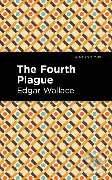 The Fourth Plague - Edgar Wallace