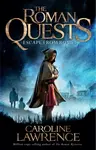 Roman Quests: Escape from Rome - Lawrence Caroline
