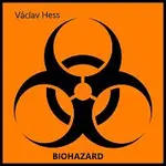 Václav Hess – BIOHAZARD