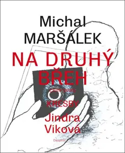 Na druhý břeh - Michal Maršálek, Jindra Viková