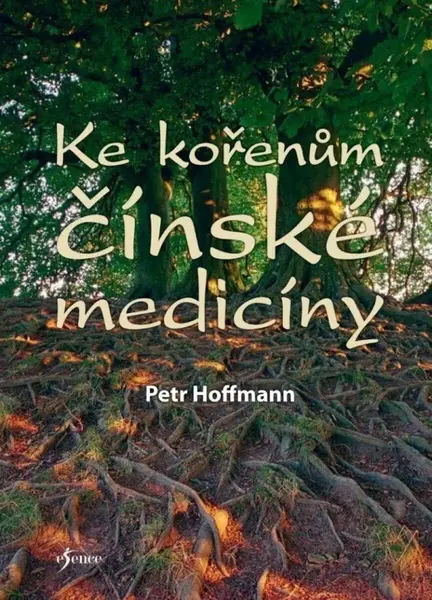 Ke kořenům čínské medicíny (poškozené) - Petr Hoffmann