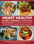 The Heart Healthy Plant-Based Cookbook - Hari Pulapaka, Jenneffer Pulapaka