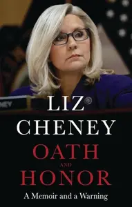 Oath and Honor - Liz Cheney