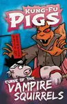 Curse of the Vampire Squirrels - Keith Brumpton